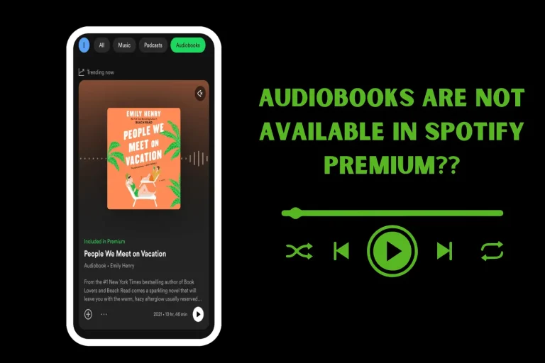 AUDIOBOOKS ARE NOT AVAILABLE IN SPOTIFY PREMIUM