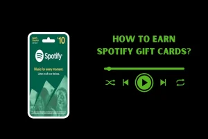 HOW TO EARN SPOTIFY GIFT CARDS